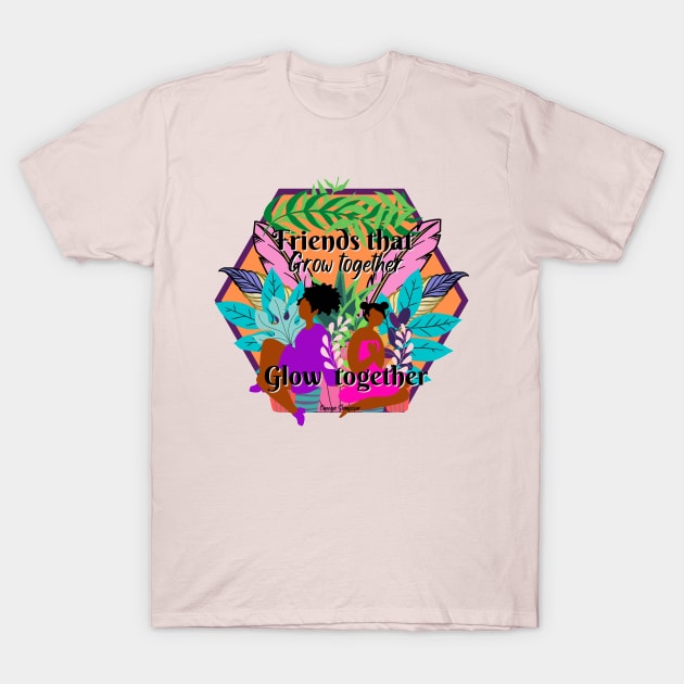 Friends that Grow Together Glow Together T-Shirt by artbyomega